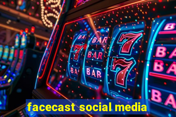 facecast social media